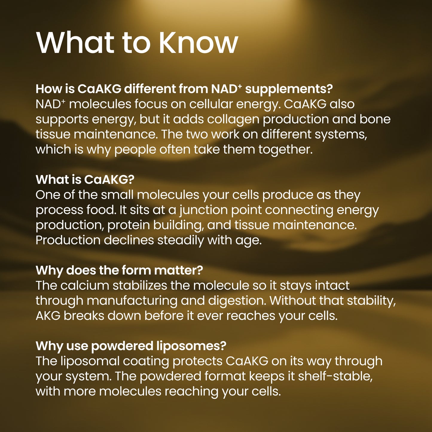 An informational graphic with a dark brown and gold gradient background and white text titled 'What to Know,' covering topics such as CaAKG vs NAD+ supplements, what CaAKG is, why the form matters, and why powdered liposomes are used.