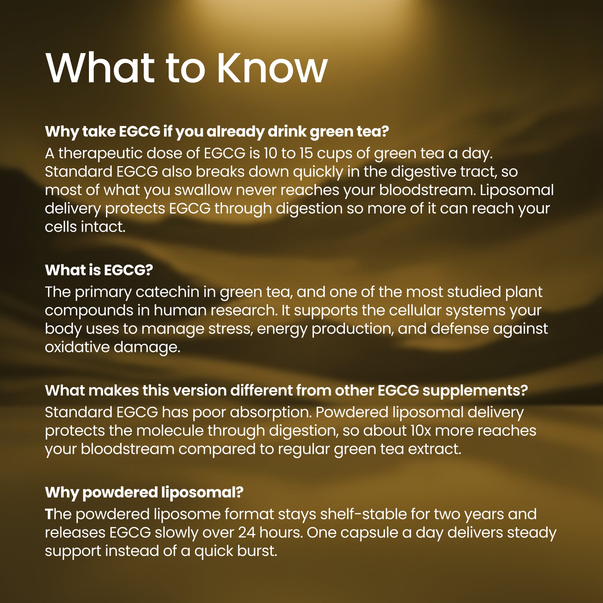 An informational graphic with the heading 'What to Know' on a dark brown background, containing white text explaining EGCG, its delivery method, and the benefits of powdered liposomal EGCG.