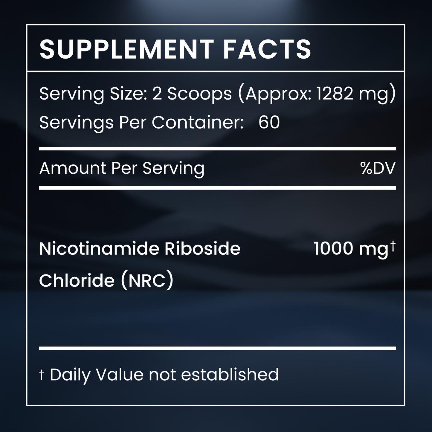 A supplement facts label with white text on a dark blue background. The label reads 'SUPPLEMENT FACTS' and shows serving size, servings per container, amount per serving in percent DV, and nicotineamide riboside chloride (NRC) 1000 mg.
